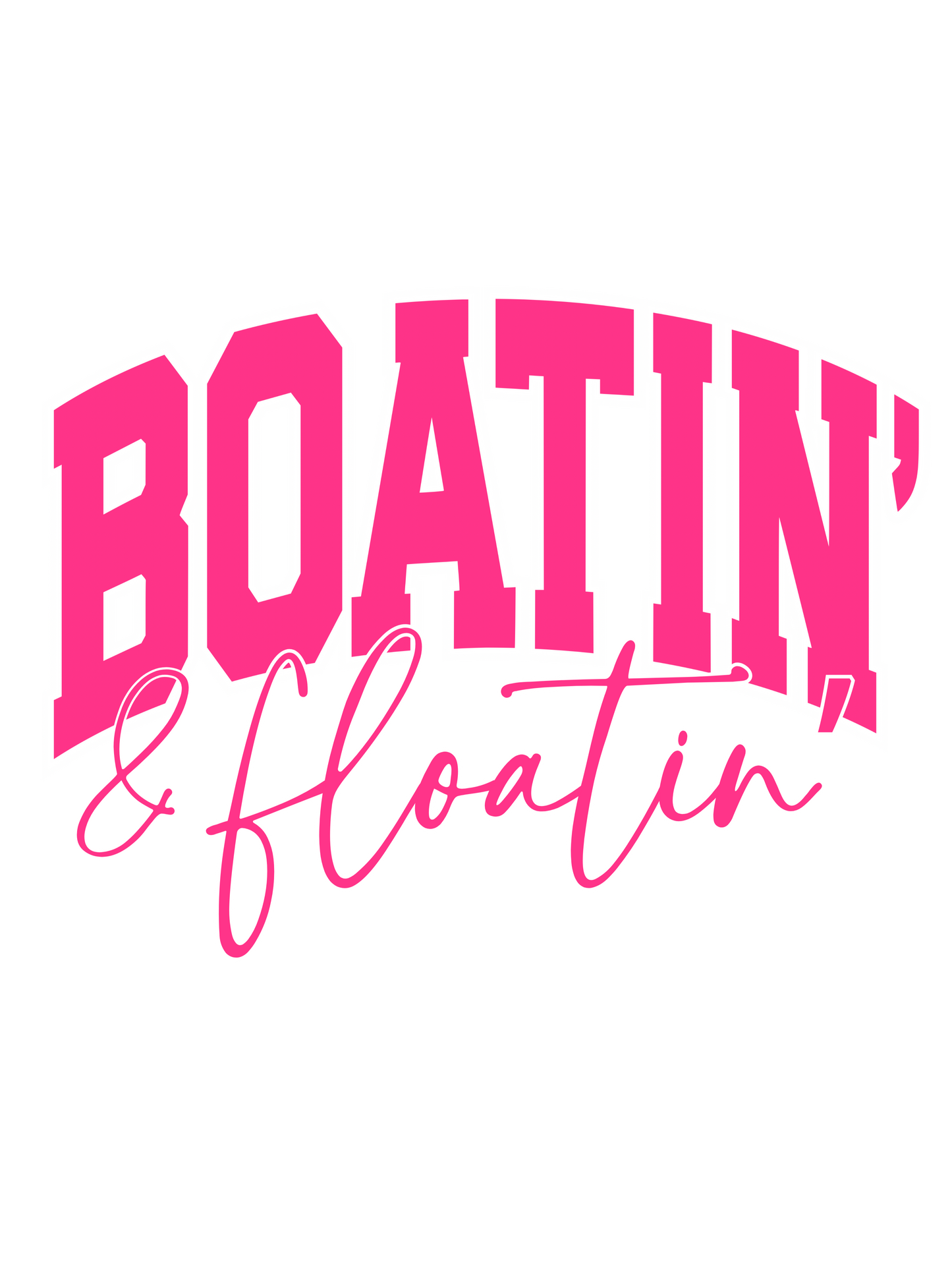 Boatin' & Floatin'