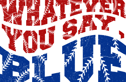 Whatever You Say, Blue