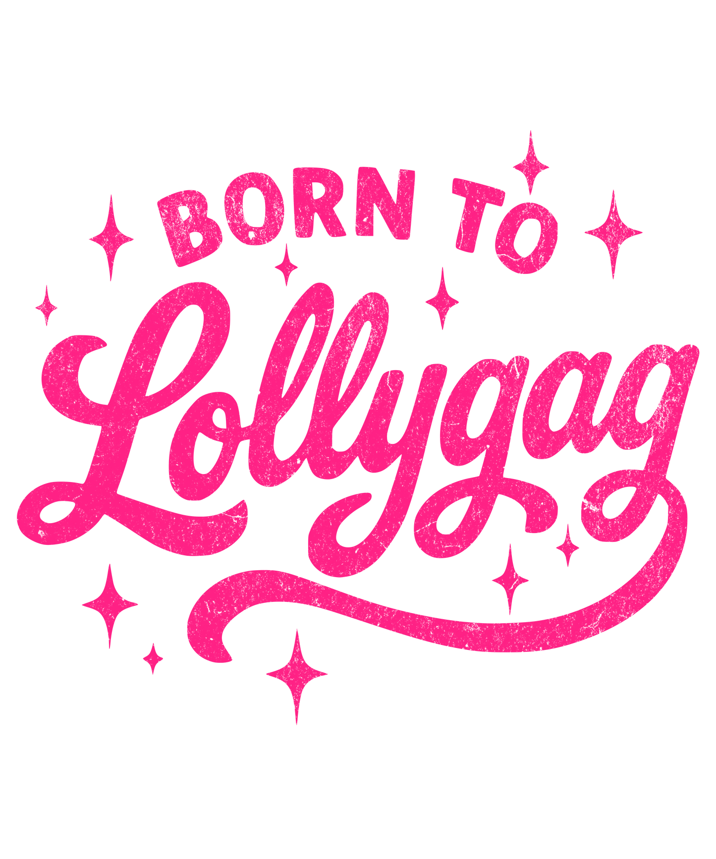Born to Lollygag