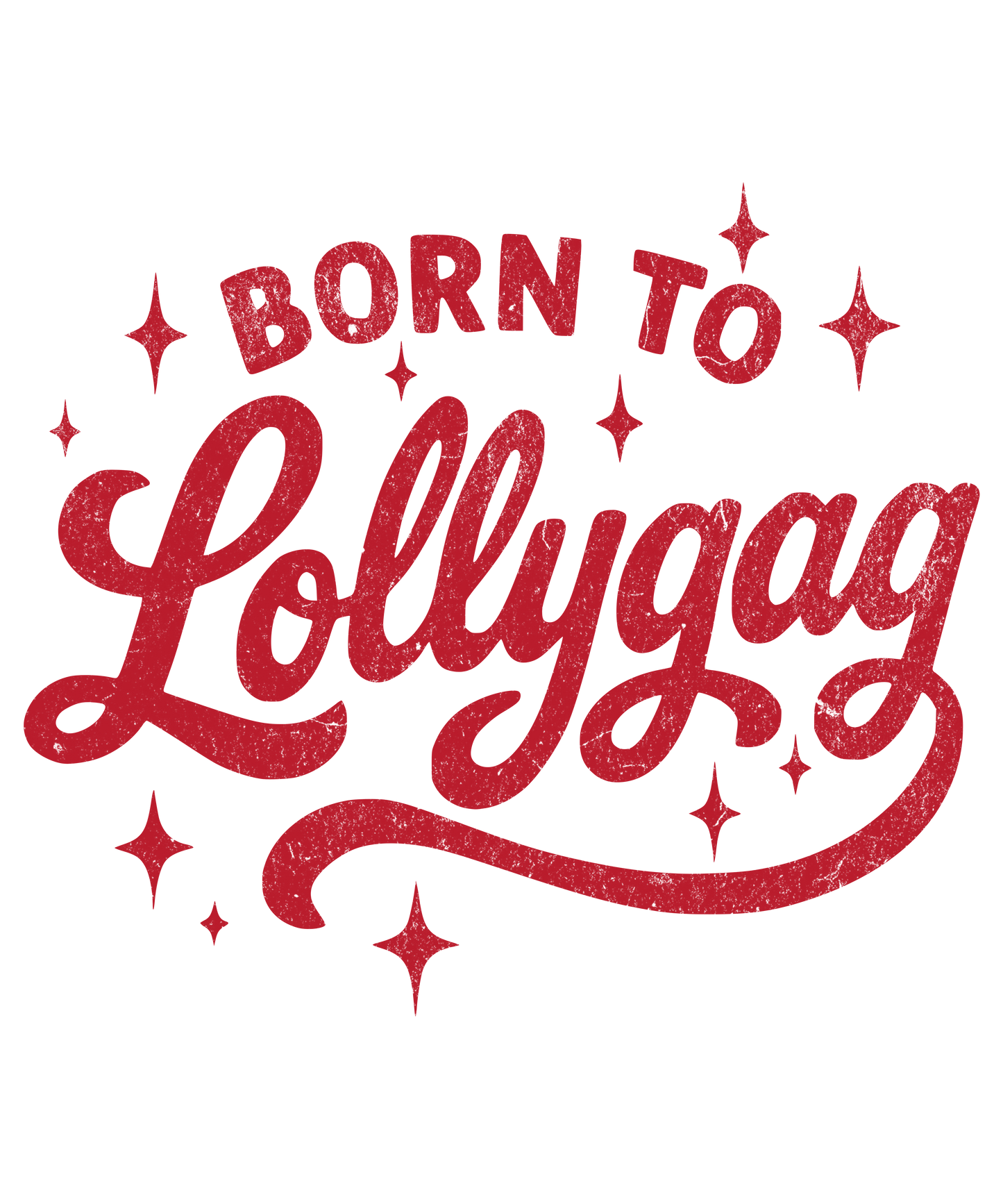 Born to Lollygag