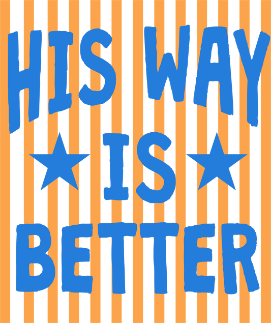 His Way is Better