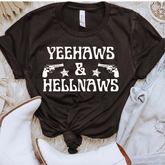 Yeehaws & Hellnaws