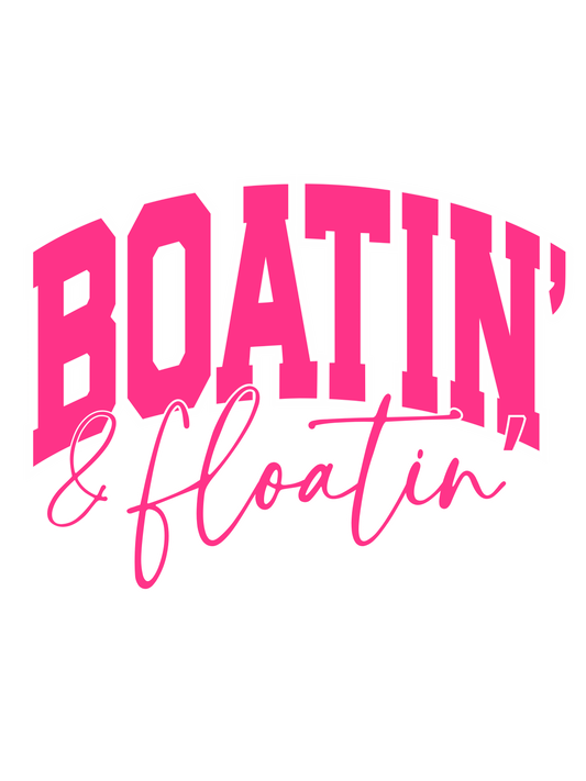 Boatin' & Floatin'