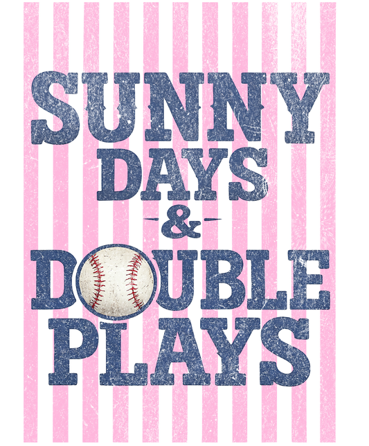 Sunny Days & Double Plays