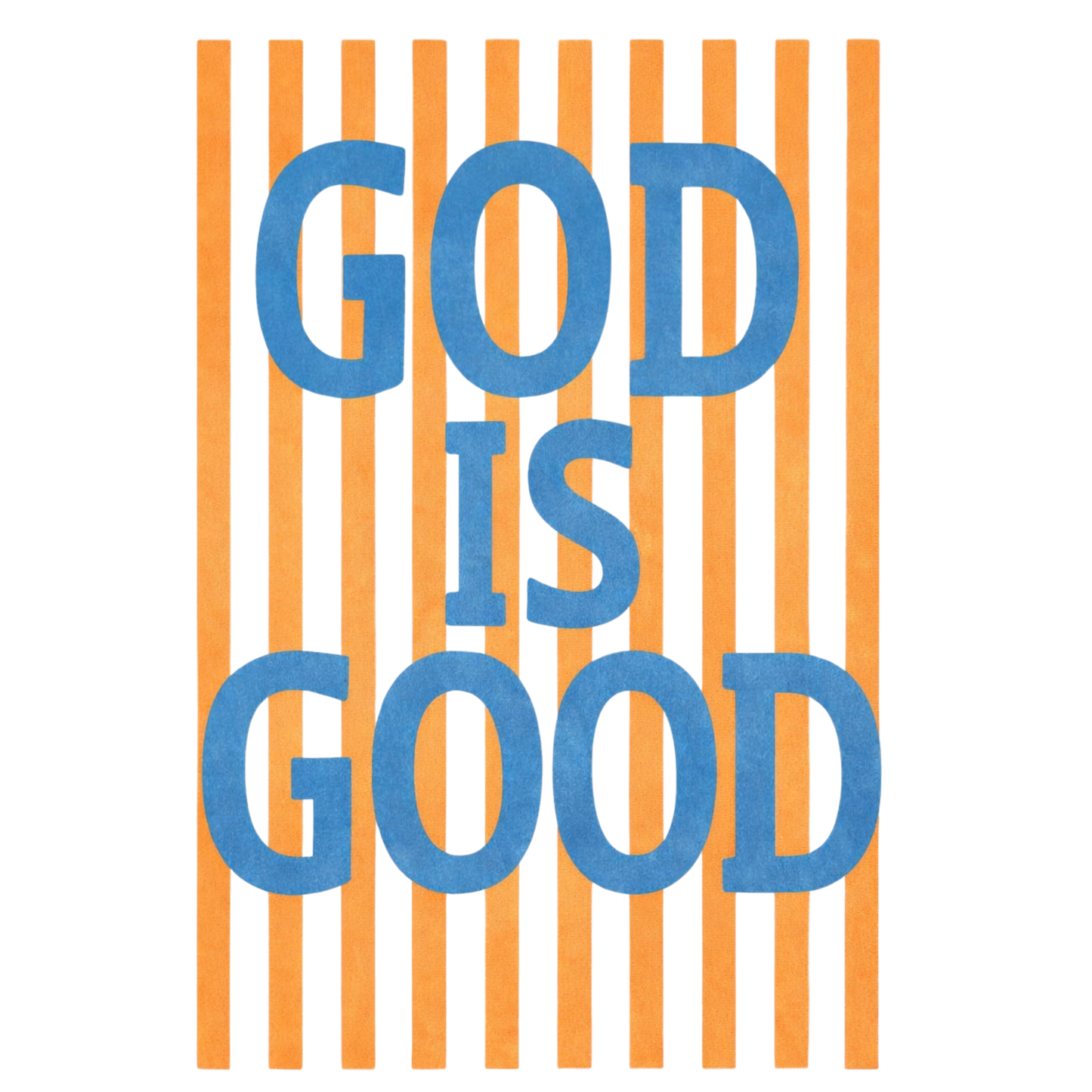 God is Good - Orange Striped
