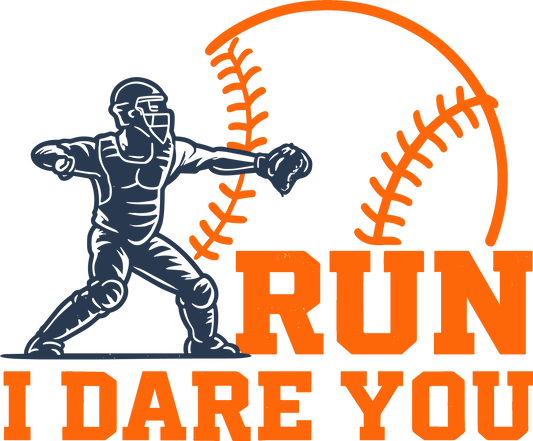 Run, I dare you